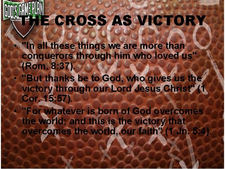 THE CROSS AS VICTORY • "In all these things we are more than conquerors