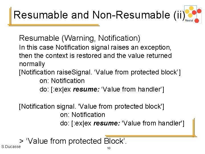 Resumable and Non-Resumable (ii) Resumable (Warning, Notification) In this case Notification signal raises an