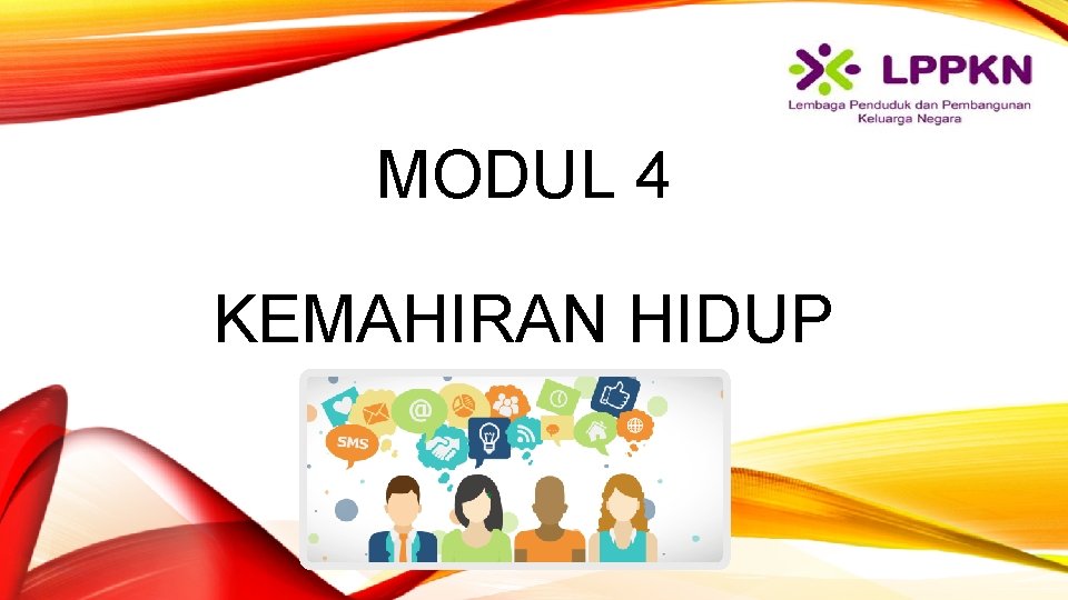 MODUL 4 KEMAHIRAN HIDUP 