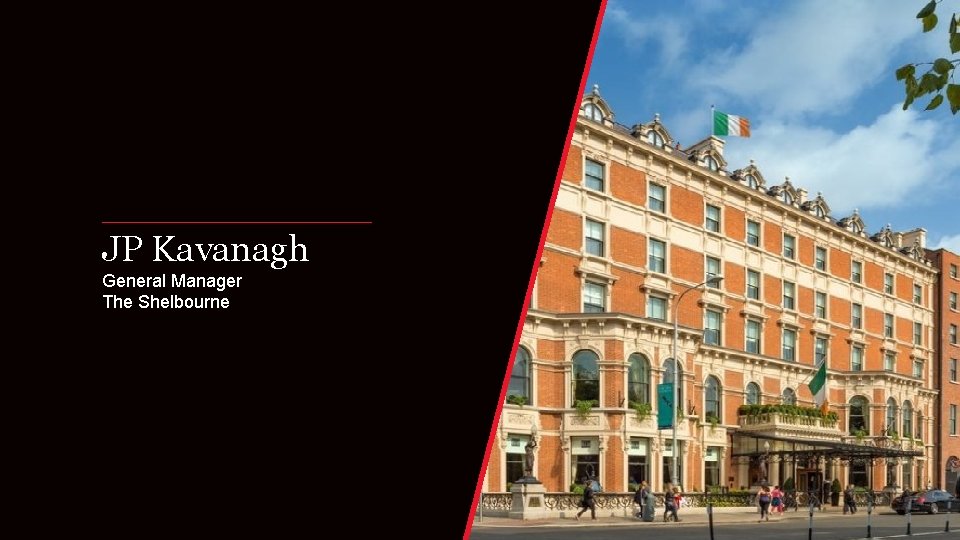 JP Kavanagh General Manager The Shelbourne 