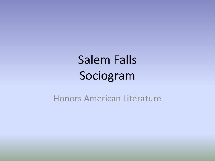 Salem Falls Sociogram Honors American Literature 