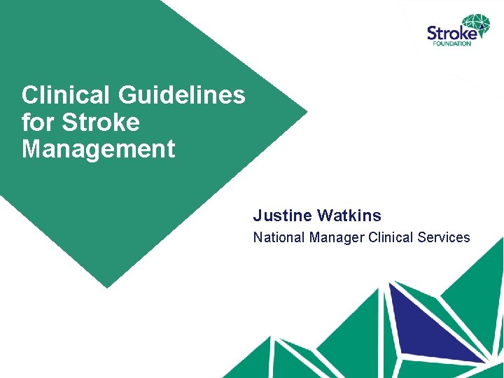 Clinical guidelines for stroke management justine watkins national