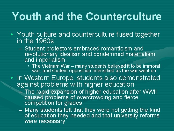 Youth and the Counterculture • Youth culture and counterculture fused together in the 1960