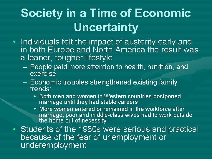 Society in a Time of Economic Uncertainty • Individuals felt the impact of austerity