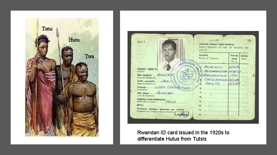 Rwandan ID card issued in the 1920 s to differentiate Hutus from Tutsis 