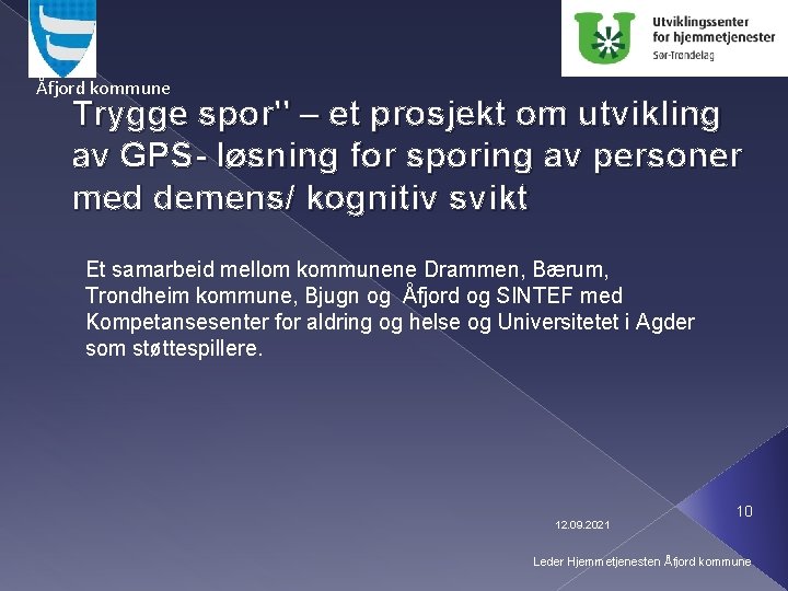 Åfjord kommune Trygge spor" – et prosjekt om utvikling av GPS- løsning for sporing