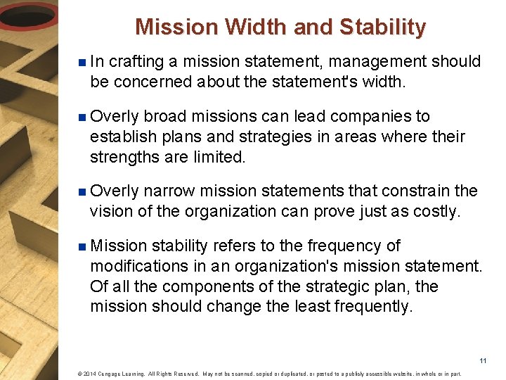 Mission Width and Stability n In crafting a mission statement, management should be concerned