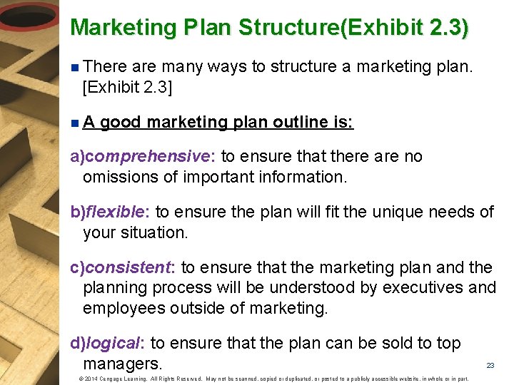 Marketing Plan Structure(Exhibit 2. 3) n There are many ways to structure a marketing