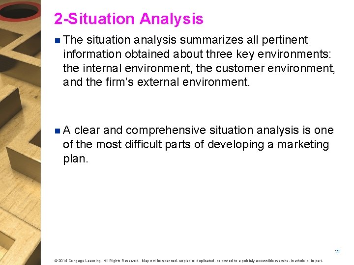 2 -Situation Analysis n The situation analysis summarizes all pertinent information obtained about three