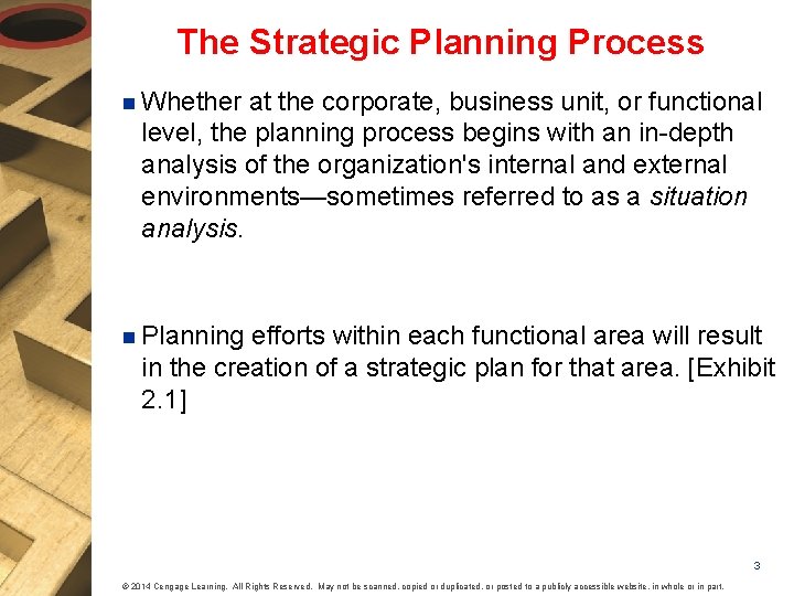 The Strategic Planning Process n Whether at the corporate, business unit, or functional level,