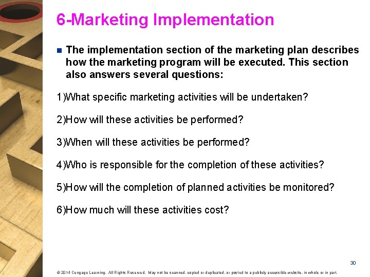 6 -Marketing Implementation n The implementation section of the marketing plan describes how the