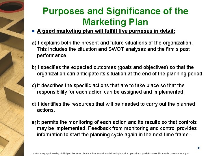 Purposes and Significance of the Marketing Plan n A good marketing plan will fulfill