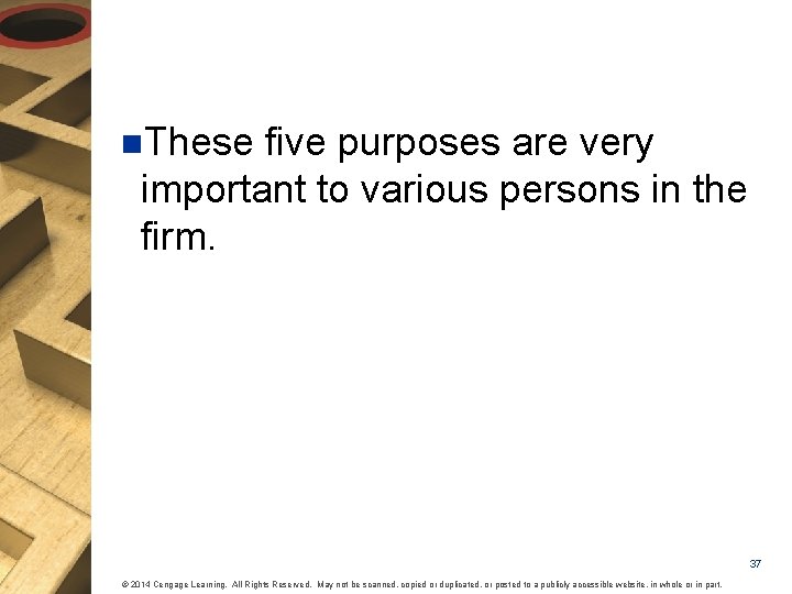 n. These five purposes are very important to various persons in the firm. 37