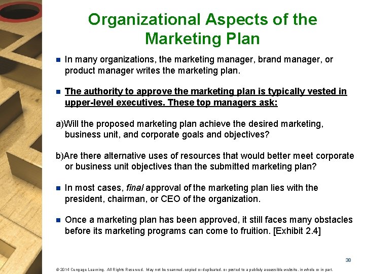 Organizational Aspects of the Marketing Plan n In many organizations, the marketing manager, brand