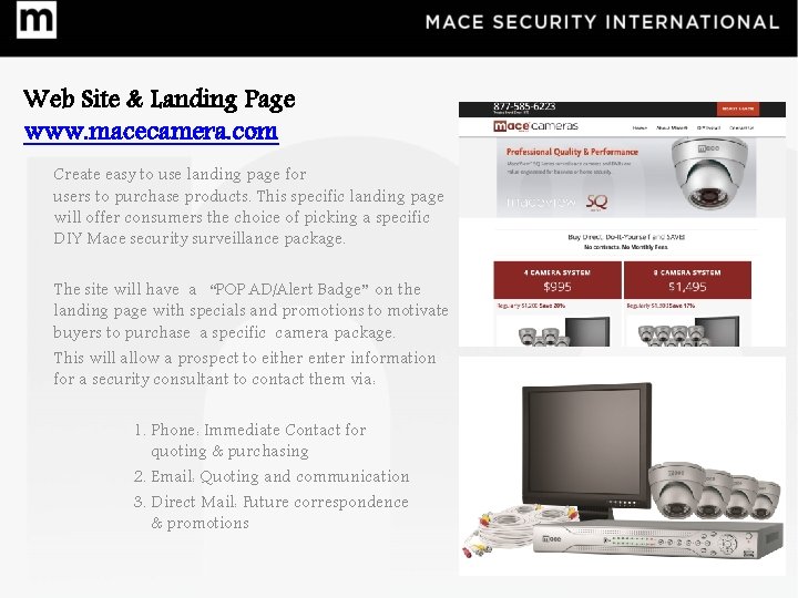 Web Site & Landing Page www. macecamera. com Create easy to use landing page