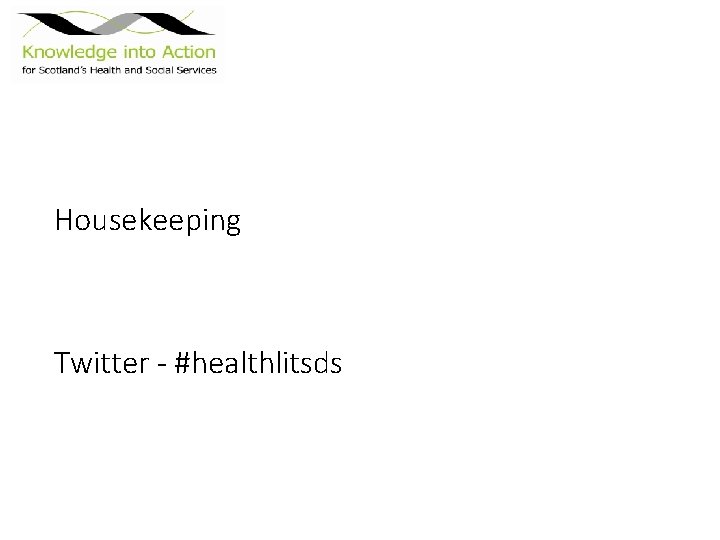 Housekeeping Twitter - #healthlitsds 