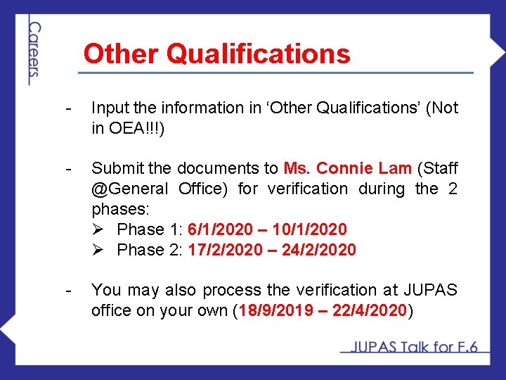 Other Qualifications - Input the information in ‘Other Qualifications’ (Not in OEA!!!) - Submit