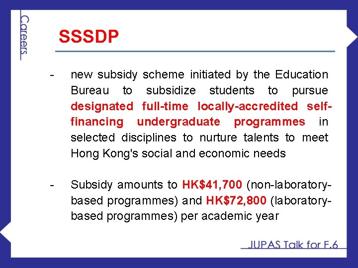 SSSDP - new subsidy scheme initiated by the Education Bureau to subsidize students to
