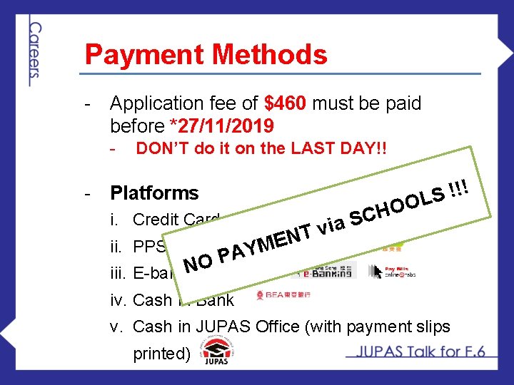 Payment Methods - Application fee of $460 must be paid before *27/11/2019 - DON’T