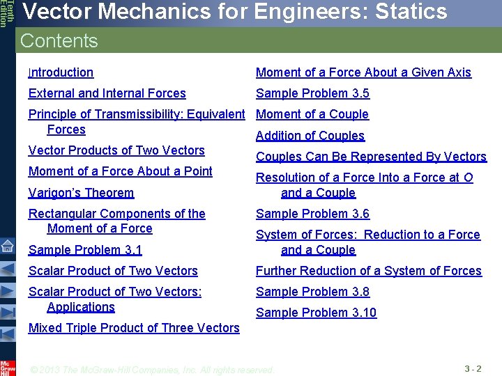 Tenth Edition Vector Mechanics for Engineers: Statics Contents Introduction Moment of a Force About