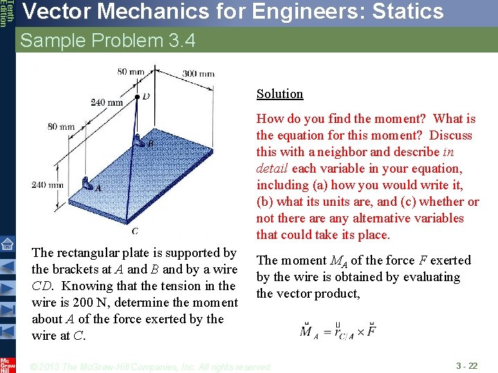 Tenth Edition Vector Mechanics for Engineers: Statics Sample Problem 3. 4 Solution How do