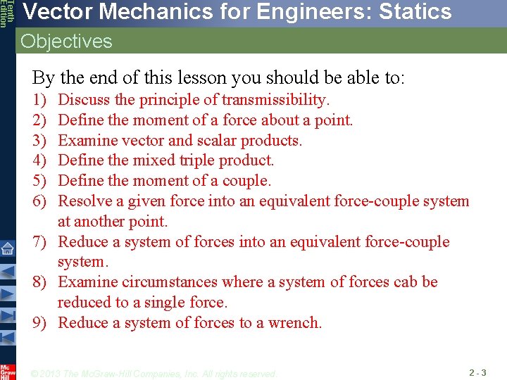 Tenth Edition Vector Mechanics for Engineers: Statics Objectives By the end of this lesson