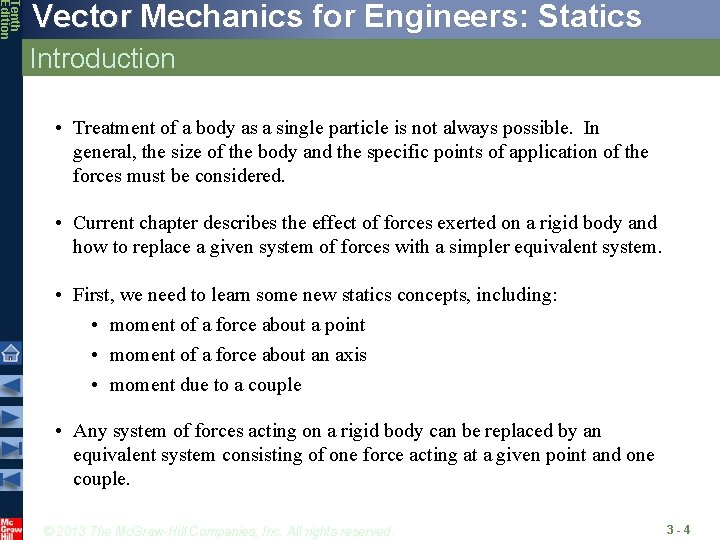 Tenth Edition Vector Mechanics for Engineers: Statics Introduction • Treatment of a body as