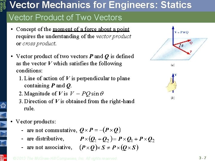 Tenth Edition Vector Mechanics for Engineers: Statics Vector Product of Two Vectors • Concept