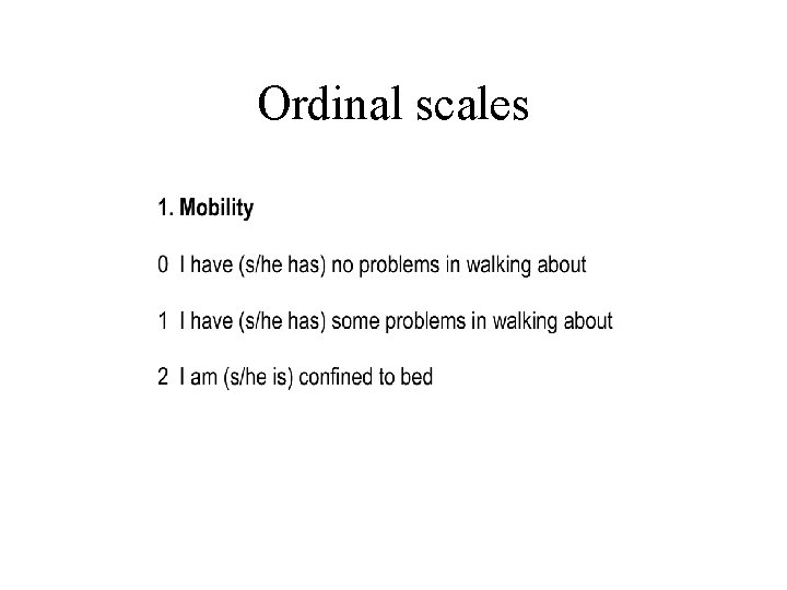 Ordinal scales Ordinal scales