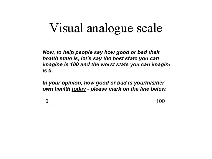 Visual analogue scale Visual analogue scale
