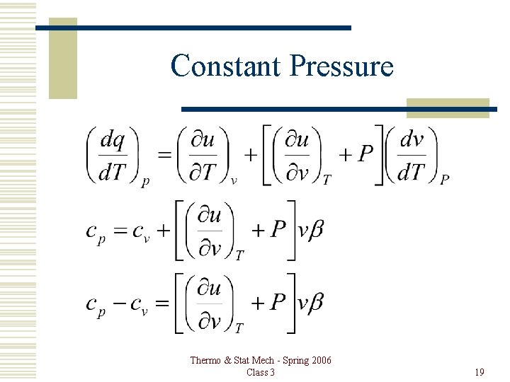 Constant Pressure Thermo & Stat Mech - Spring 2006 Class 3 19 