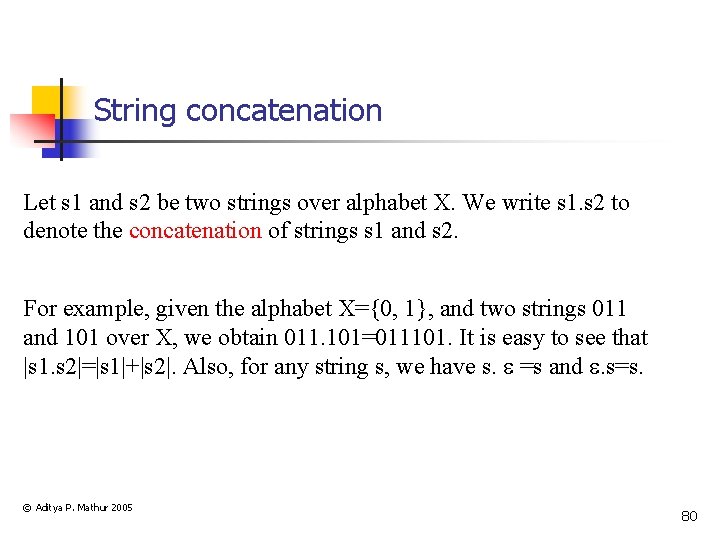 String concatenation Let s 1 and s 2 be two strings over alphabet X.
