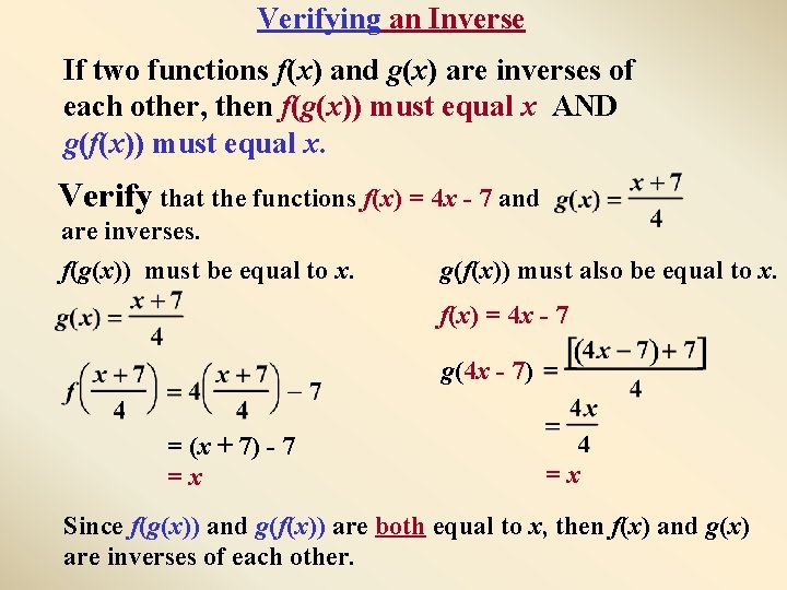 Verifying an Inverse If two functions f(x) and g(x) are inverses of each other,