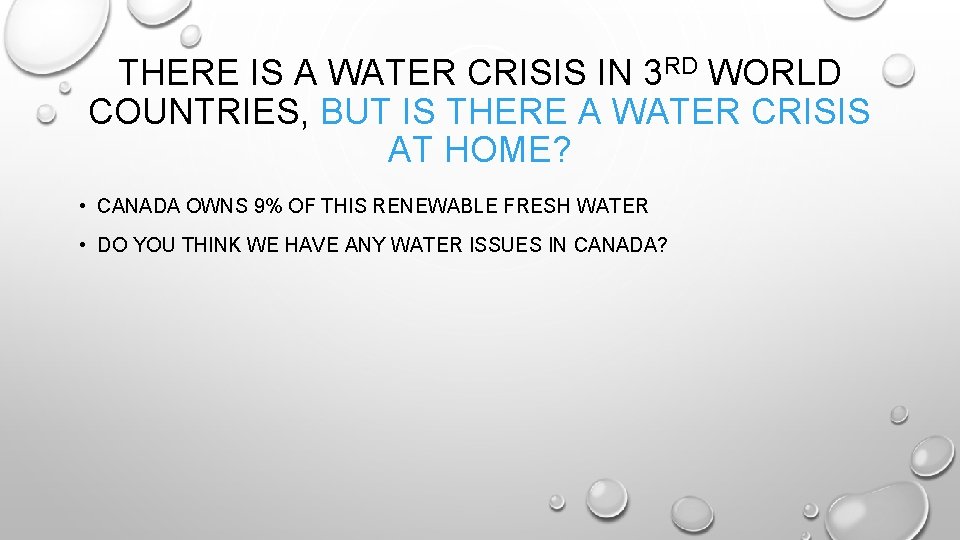THERE IS A WATER CRISIS IN 3 RD WORLD COUNTRIES, BUT IS THERE A THERE IS A WATER CRISIS IN 3 RD WORLD COUNTRIES, BUT IS THERE A