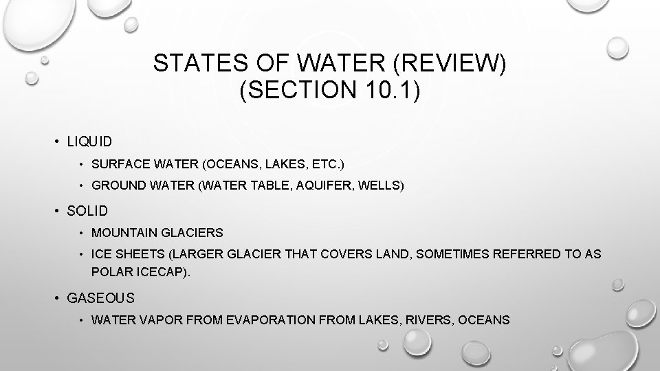 STATES OF WATER (REVIEW) (SECTION 10. 1) • LIQUID • SURFACE WATER (OCEANS, LAKES, STATES OF WATER (REVIEW) (SECTION 10. 1) • LIQUID • SURFACE WATER (OCEANS, LAKES,