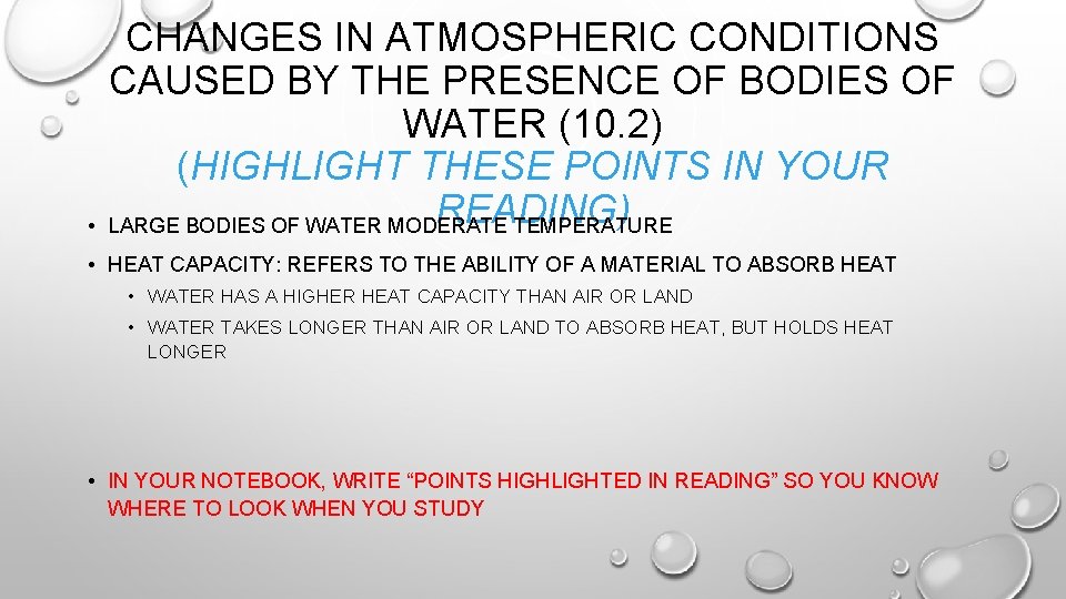 • CHANGES IN ATMOSPHERIC CONDITIONS CAUSED BY THE PRESENCE OF BODIES OF WATER • CHANGES IN ATMOSPHERIC CONDITIONS CAUSED BY THE PRESENCE OF BODIES OF WATER