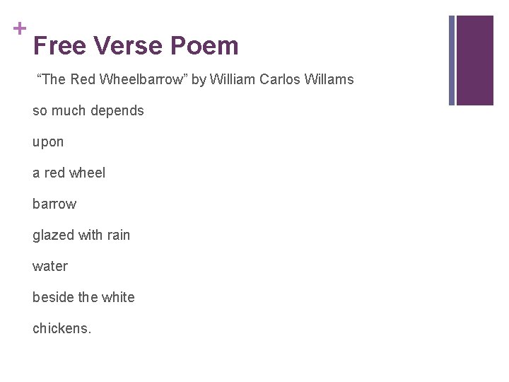 + Free Verse Poem “The Red Wheelbarrow” by William Carlos Willams so much depends