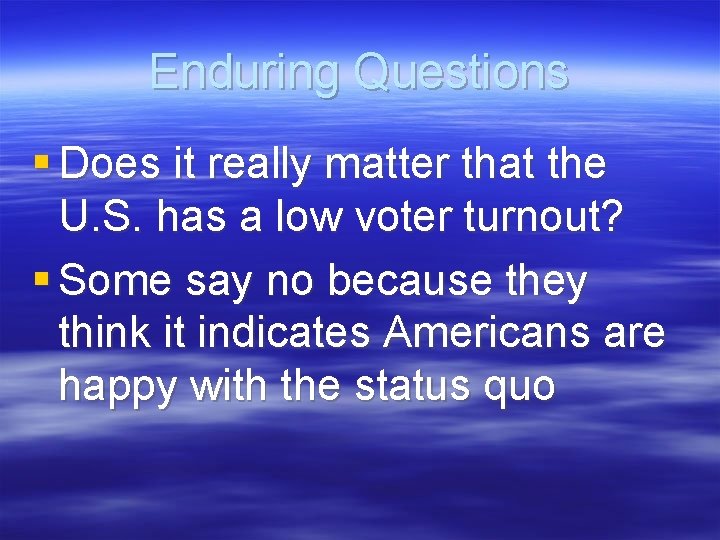 Enduring Questions § Does it really matter that the U. S. has a low