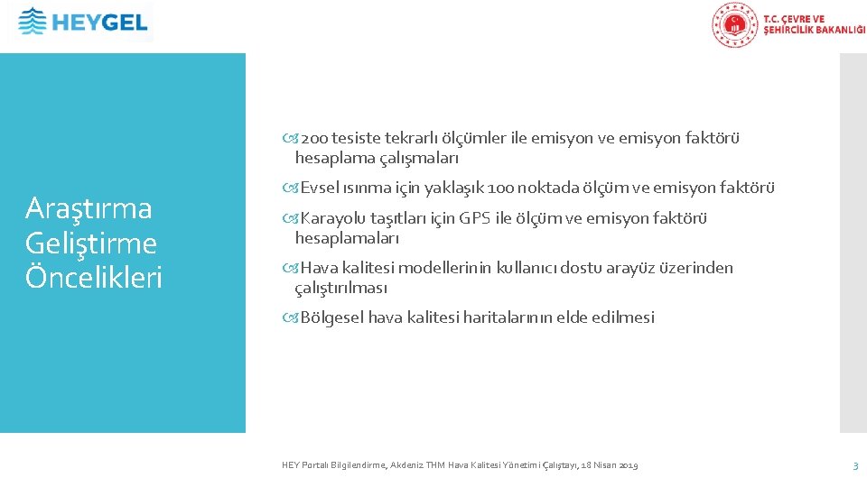  200 tesiste tekrarlı ölçümler ile emisyon ve emisyon faktörü hesaplama çalışmaları Araştırma Geliştirme