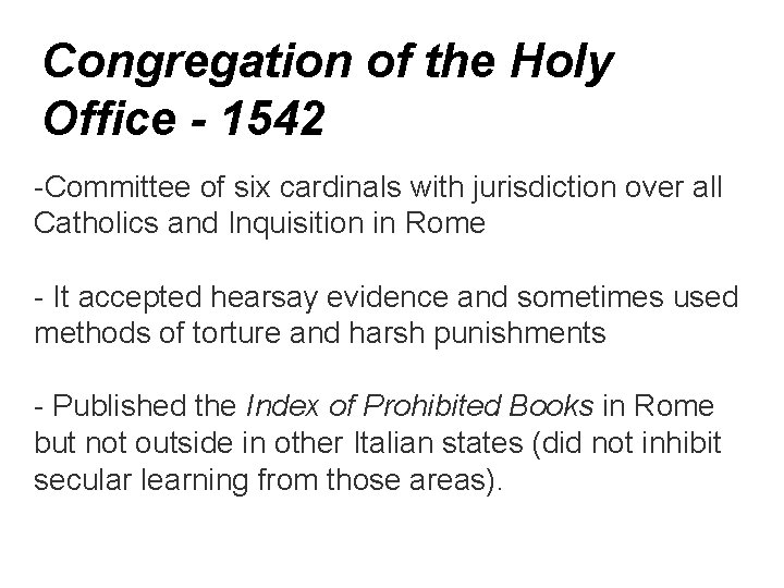 Congregation of the Holy Office - 1542 -Committee of six cardinals with jurisdiction over