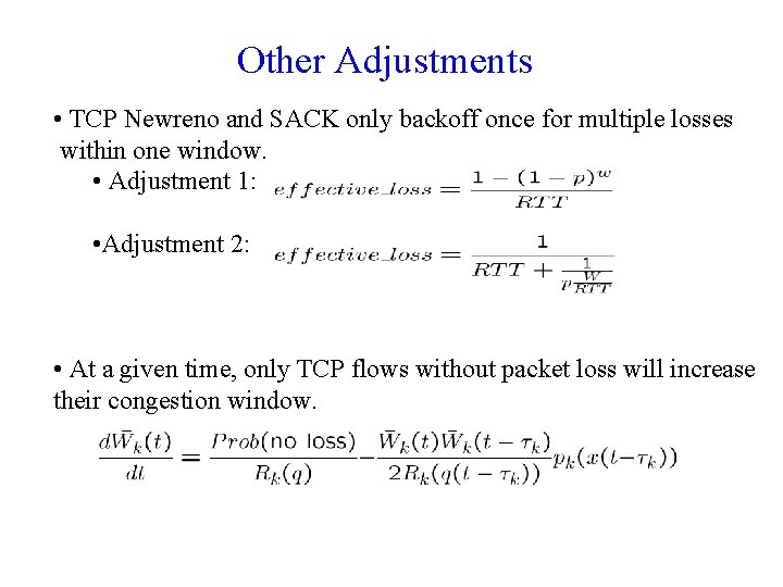 Other Adjustments • TCP Newreno and SACK only backoff once for multiple losses within