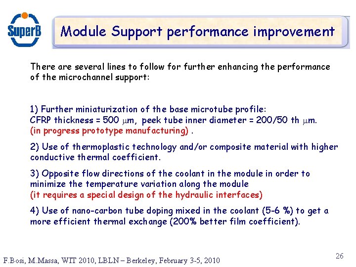 Module Support performance improvement There are several lines to follow for further enhancing the