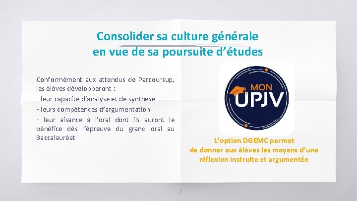 Consolider sa culture générale en vue de sa poursuite d’études Conformément aux attendus de