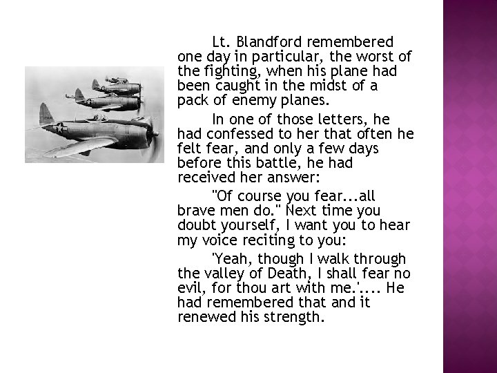 Lt. Blandford remembered one day in particular, the worst of the fighting, when his