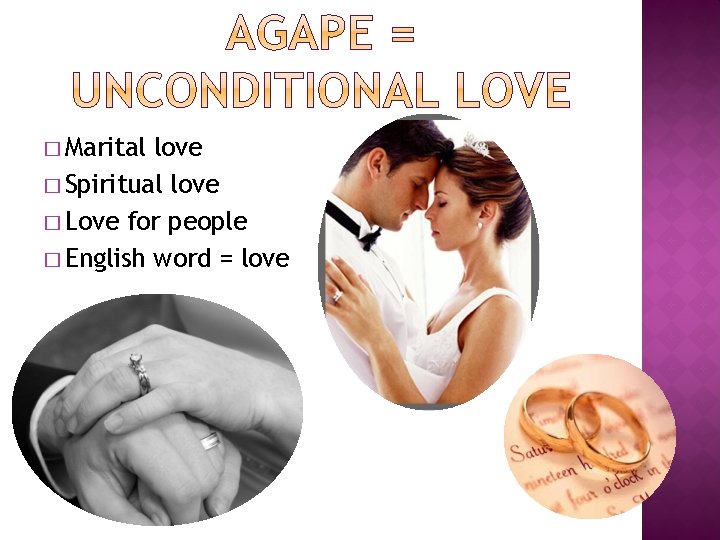 � Marital love � Spiritual love � Love for people � English word =
