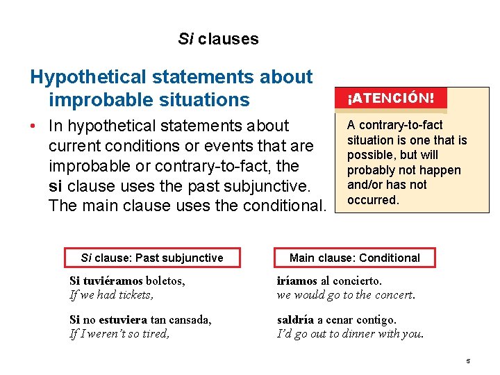 9. 3 Si clauses Hypothetical statements about improbable situations • In hypothetical statements about