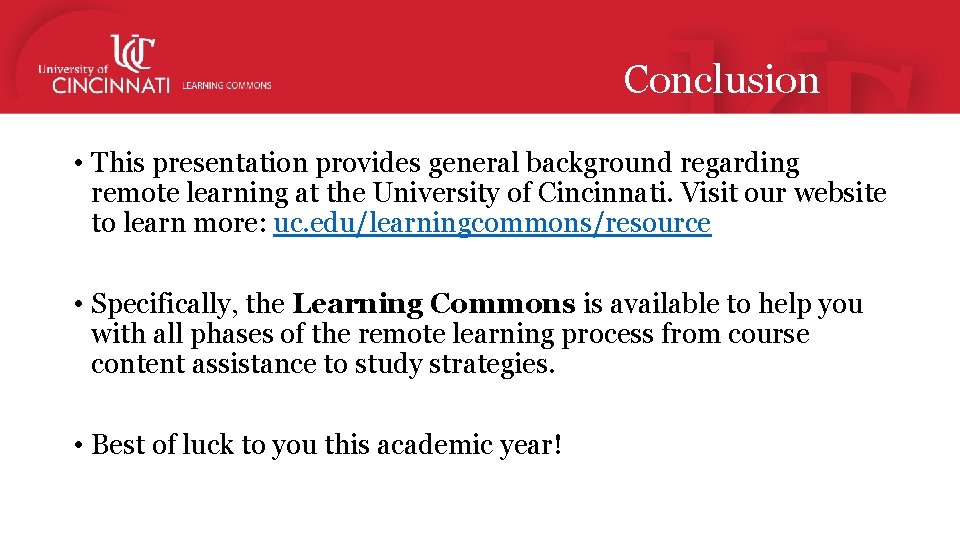 Conclusion • This presentation provides general background regarding remote learning at the University of