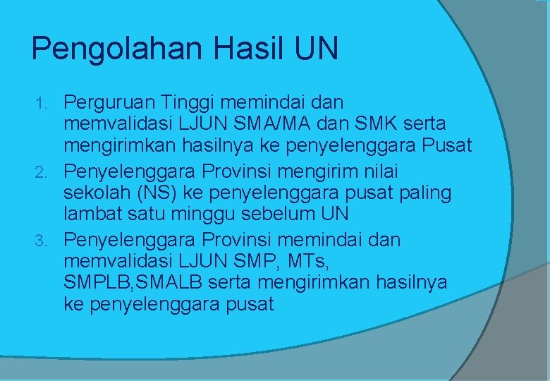 Pengolahan Hasil UN Perguruan Tinggi memindai dan memvalidasi LJUN SMA/MA dan SMK serta mengirimkan