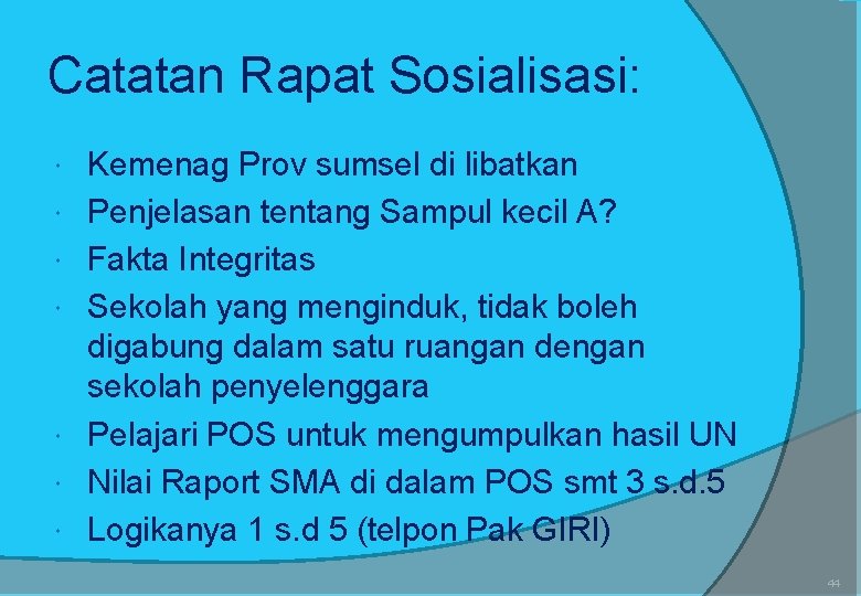 Catatan Rapat Sosialisasi: Kemenag Prov sumsel di libatkan Penjelasan tentang Sampul kecil A? Fakta