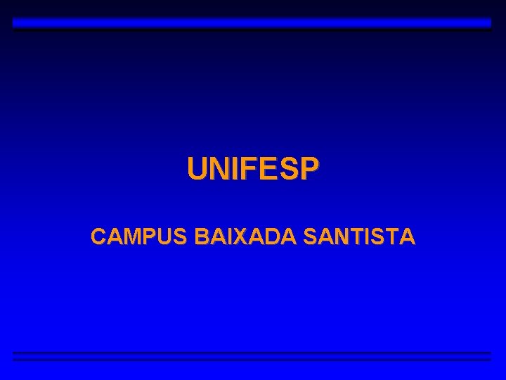 UNIFESP CAMPUS BAIXADA SANTISTA 